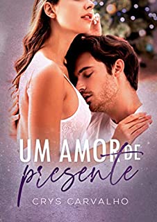 Livro Um amor de presente (Antologia Um Presente de Natal)