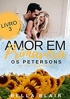 Livro Amor em Primavera: Os Petersons