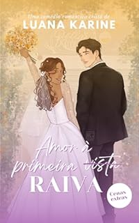 Livro Amor à Primeira Raiva: Cenas Extras (Primeiros Amores)