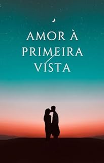 AMOR À PRIMEIRA VISTA