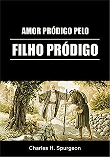 Livro Amor Pródigo Pelo Filho Pródigo