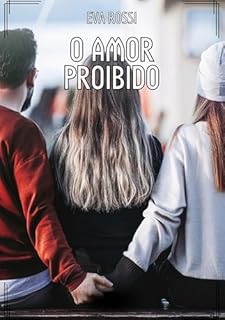 Livro O Amor Proibido: Contos de Sexo Explícito para Adultos