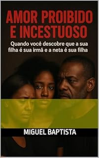 AMOR PROIBIDO E INCESTUOSO
