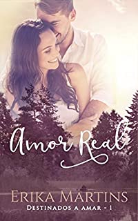 Amor Real (Destinados a Amar Livro 1)