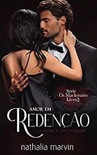 Livro Amor em redenção: Os Mackenzies Livro 2