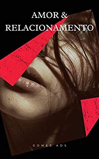 Livro Amor e Relacionamento: Aprenda alimentar seu Relacionamento