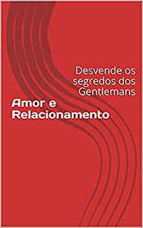 Livro Amor e Relacionamento: Desvende os segredos dos Gentlemans