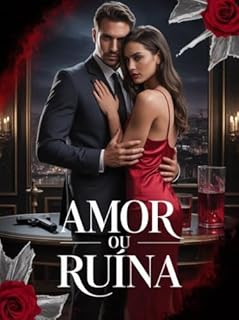 Livro Amor ou Ruína - Um romance dark de poder, máfia e paixão proibida