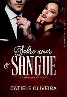 Livro Sobre Amor e Sangue: Magnatas de Seattle 2