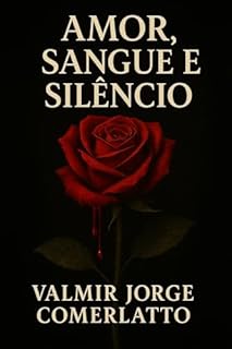 Livro AMOR, SANGUE E SILÊNCIO
