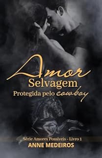 Livro Amor Selvagem - Protegida Pelo Cowboy