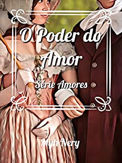 Livro O Poder do Amor: Série Amores