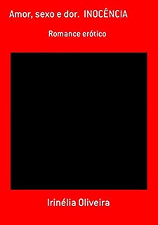 Livro Amor, Sexo E Dor.  Inocência