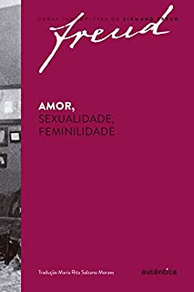 Amor, sexualidade, feminilidade