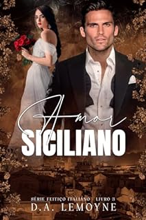 Amor Siciliano (Série Feitiço Italiano Livro 4)