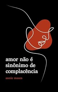Livro Amor não é sinônimo de complacência