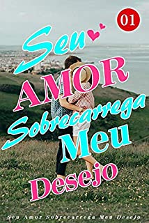 Seu Amor Sobrecarrega Meu Desejo 1: Um casamento sangrento