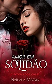 Livro Amor em solidão: Os Mackenzies Livro 16