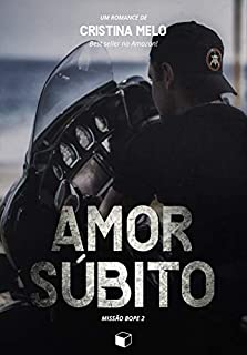 Livro Amor Súbito (Missão Bope Livro 2)
