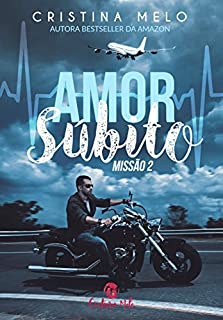 Livro Amor Súbito (Missão Livro 2)