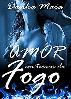 Livro Amor Em Terras De Fogo (CONTO)