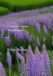 Livro O Amor E Suas Tonalidades