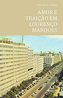 Livro Amor e Traição em Lourenço Marques