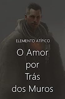 Livro O Amor por Trás dos Muros