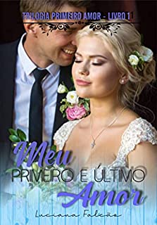 Livro Meu primeiro e último amor (TRILOGIA PRIMEIRO AMOR Livro 1)