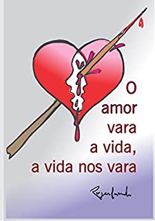 Livro O amor vara a vida, a vida nos vara