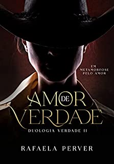 Livro Amor De Verdade: Duologia Verdade (Livro 2)