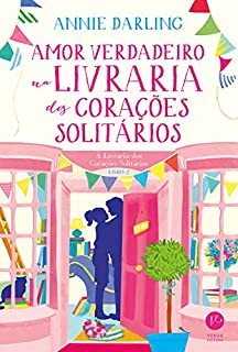 Livro Amor verdadeiro na livraria dos corações solitários