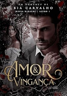 Livro Amor e Vingança (Máfia Rinaldi Livro 1)