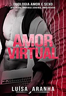 Livro Amor Virtual: Volume único da Duologia Amor & Sexo