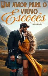 Livro Um amor para o viúvo escocês: Parte Um (Amores escoceses Livro 1)