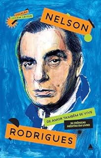 Livro De amor também se vive: 36 crônicas inéditas em livro (Coleção Jovem Leitor)