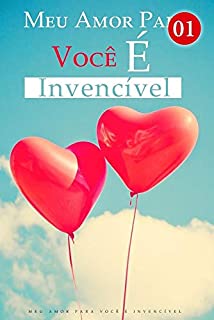 Livro Meu Amor Para Você É Invencível 1: Rumores em todos os lugares