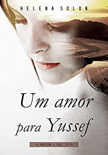 Livro Um amor para Yussef (Raissa Livro 2)