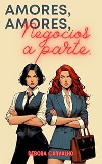 Livro Amores, amores, negócios a parte.