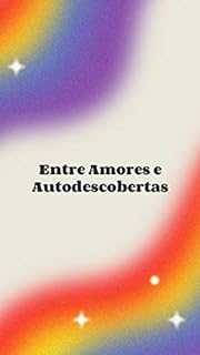 Livro Entre amores e Autodescobertas