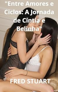 Livro "Entre Amores e Ciclos: A Jornada de Cíntia e Belinha"