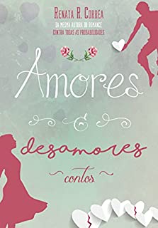 Livro Amores e desamores : contos