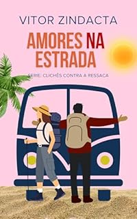 Livro Amores na estrada (CLICHÊS CONTRA A RESSACA Livro 14)