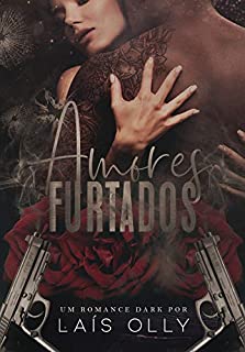 Livro Amores Furtados - Dark Romance