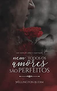 Livro Nem todos os amores são perfeitos