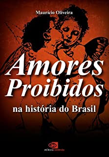 Livro Amores proibidos na história do Brasil