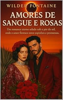 Livro Amores de Sangue e Rosas: Amores de Sangue e Rosas