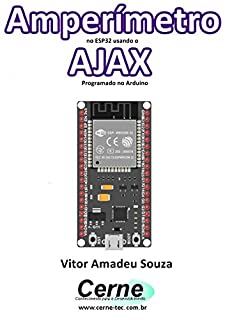 Amperímetro no ESP32 usando o AJAX Programado no Arduino