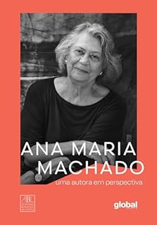 Ana Maria Machado Uma autora em perspectiva
