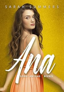 Livro Ana: (Série Amigas & Rivais #2)